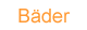 Bäder