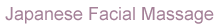 Japanese Facial Massage
